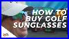 What-To-Look-For-In-Golf-Sunglasses-A-Buyer-S-Guide-01-egh